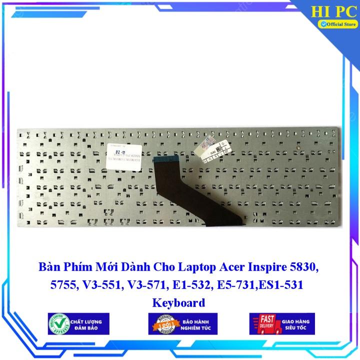 Bàn Phím Mới Dành Cho Laptop Acer Inspire 5830 5755 V3-551 V3-571 E1-532 E5-731 ES1-531 - Phím Zin - Hàng Nhập Khẩu