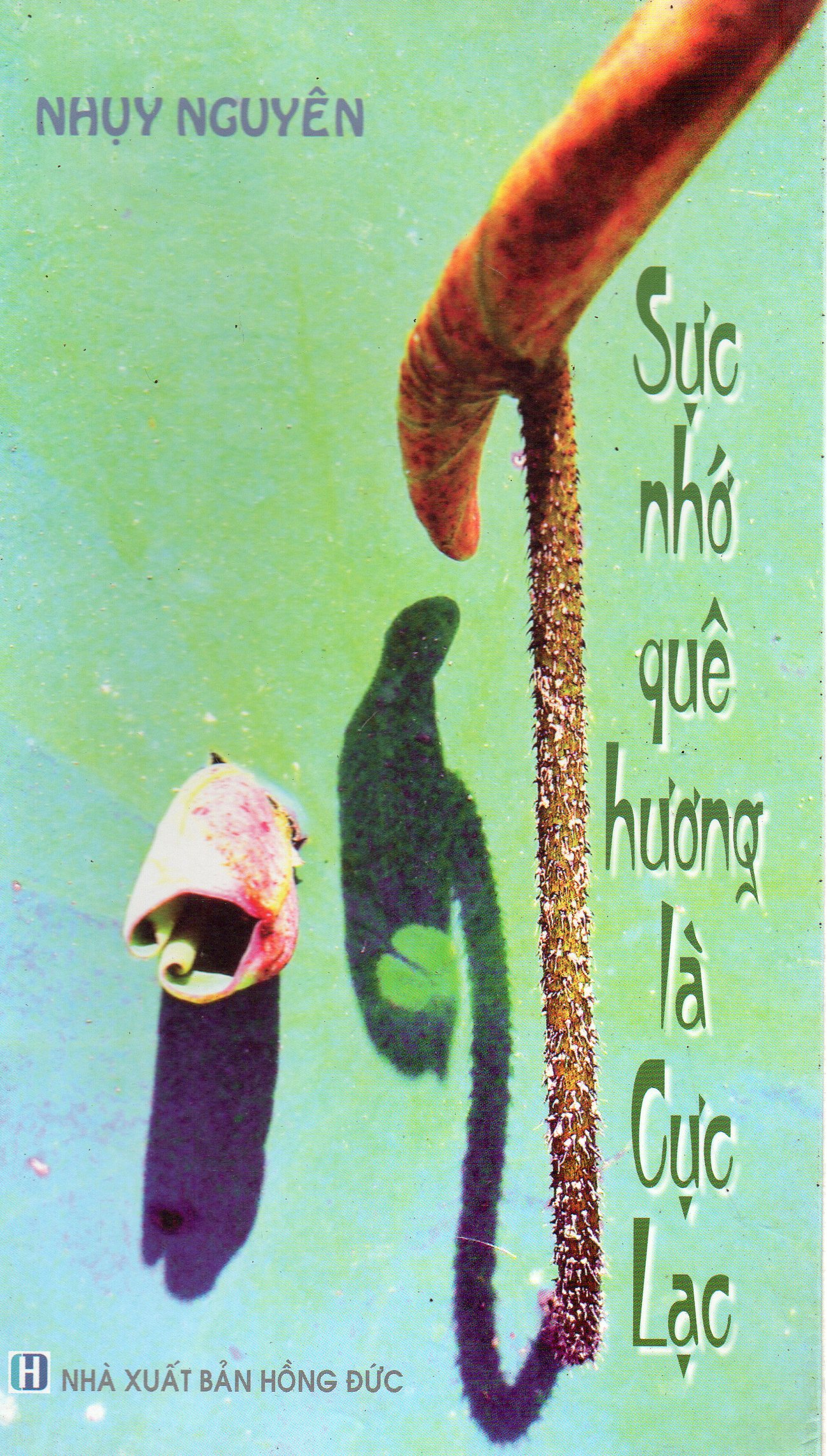 Sực nhớ quê hương là cực lạc - Nhụy Nguyên