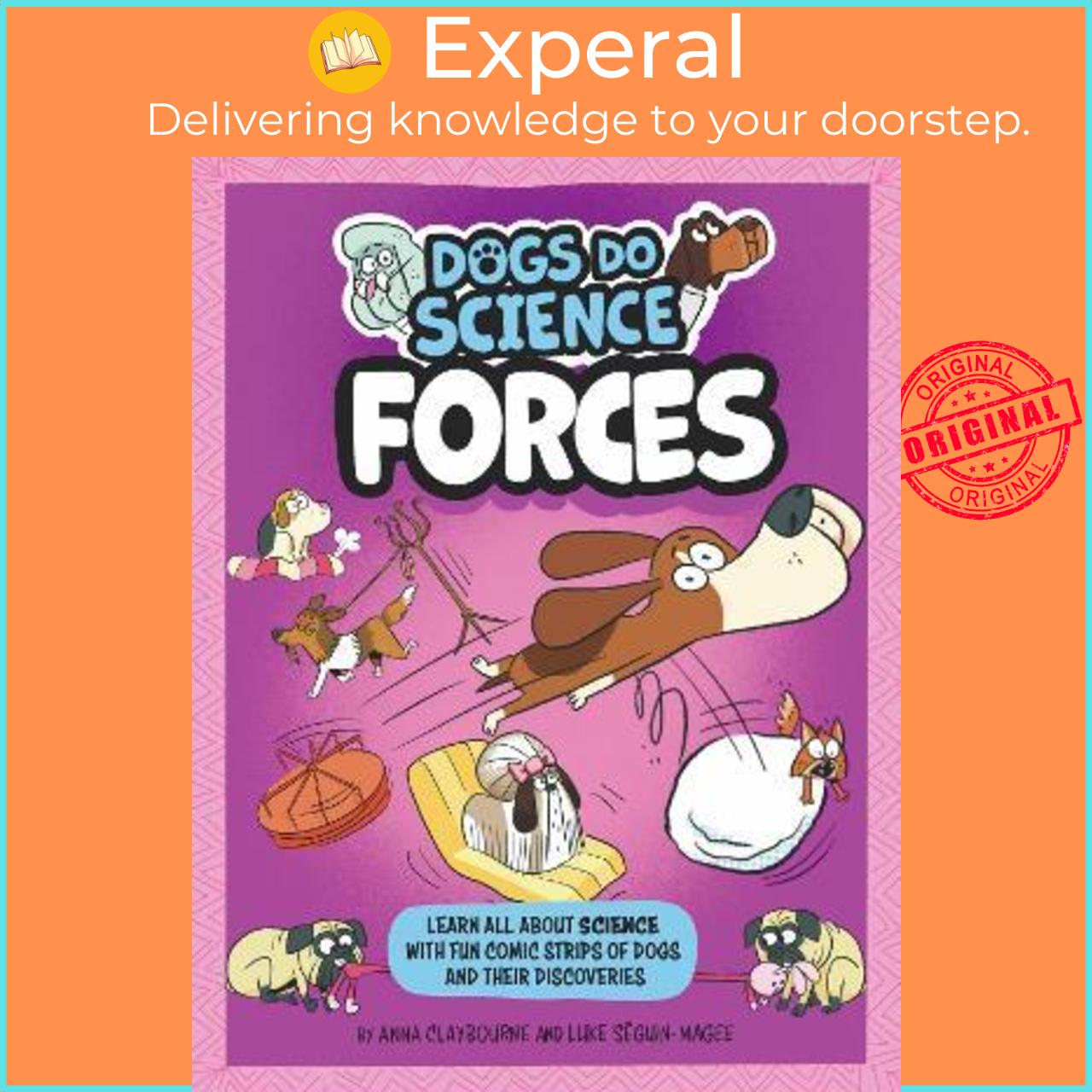 Sách - Dogs Do Science: Forces by Anna Claybourne