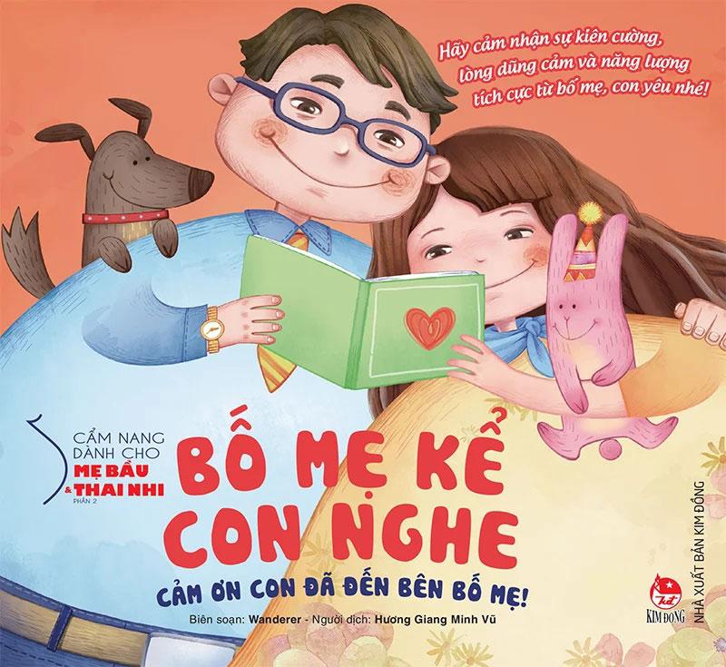 Cẩm Nang Dành Cho Mẹ Bầu &amp; Thai Nhi - Phần 2: Bố Mẹ Kể Con Nghe - Cảm Ơn Con Đã Đến Bên Bố Mẹ!