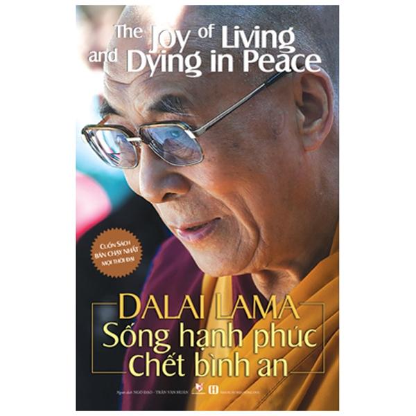 DaLai Lama - Sống Hạnh Phúc Chết Bình An (Tái Bản)