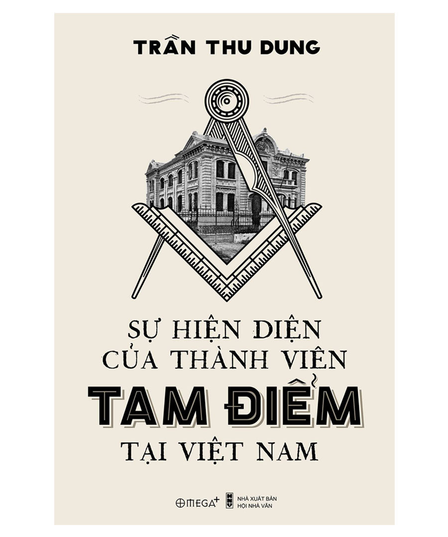 Sự Hiện Diện Của Thành Viên Tam Điểm Tại Việt Nam - Trần Thu Dung - (bìa mềm)