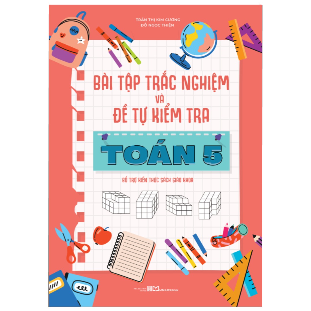 Sách: Combo Bài Tập Trắc Nghiệm Và Tự Kiểm Tra Toán Lớp 5 + Rèn Kĩ Năng Học Tốt Toán Lớp 5