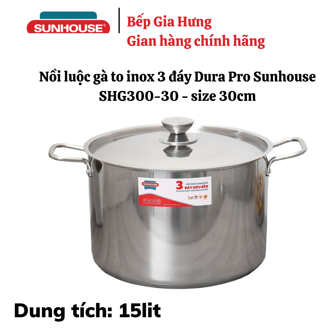 Nồi luộc gà to inox đáy 3 lớp Sunhouse SHG300-30 - size 30cm