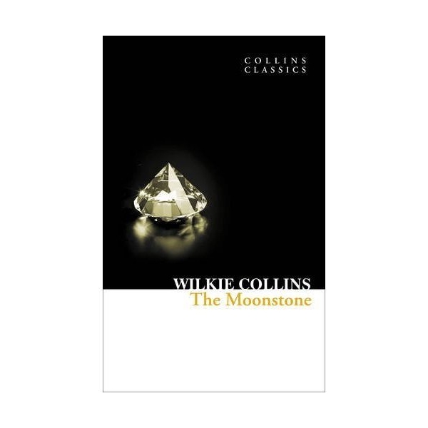 Collins Classics: The Moonstone