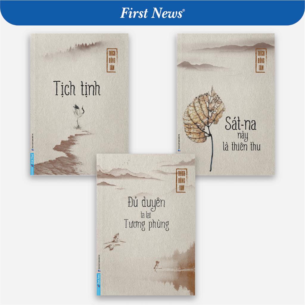 Sách Combo Tịch Tịnh + Đủ Duyên Ta Lại Tương Phùng + Sát-na Này là Thiên Thu (3 cuốn) - First News