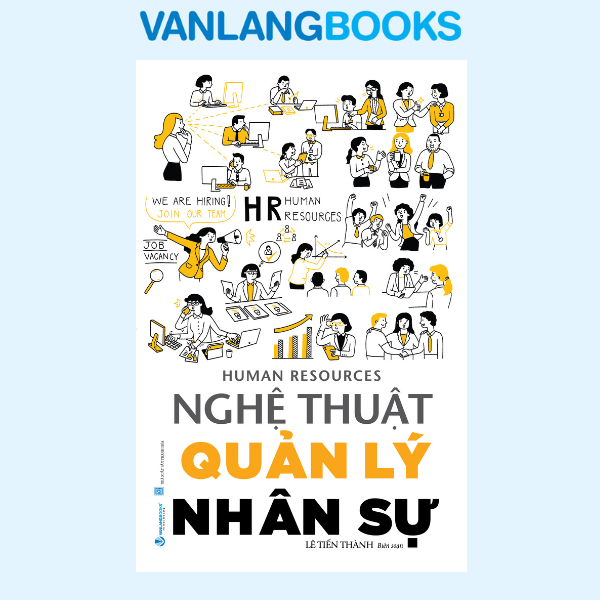 Nghệ Thuật Quản Lý Nhân Sự - Vanlangbooks