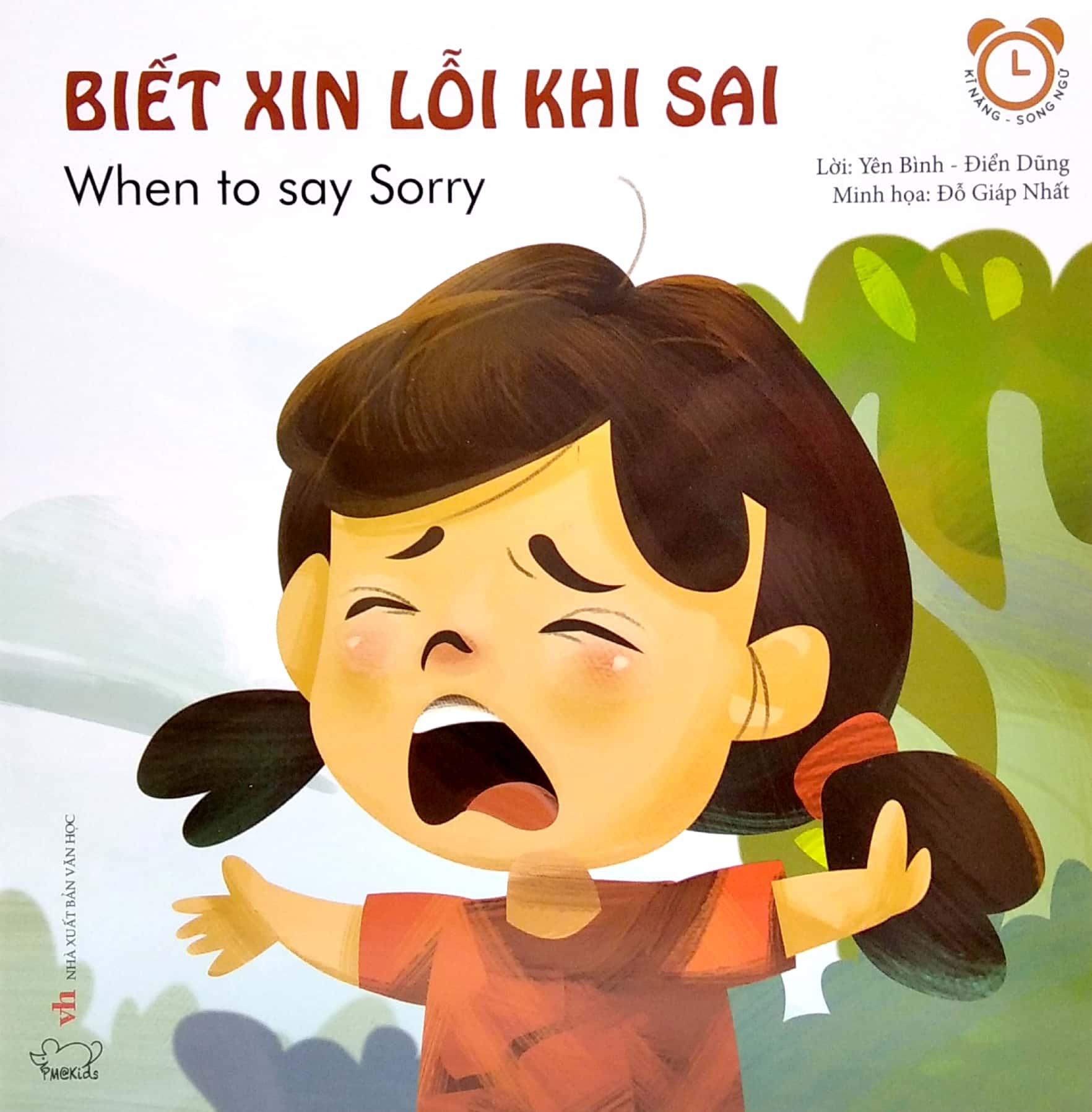 Kỹ Năng Giao Tiếp - Biễt Xin Lỗi Khi Sai - When To Say Sorry (Song Ngữ Việt - Anh)