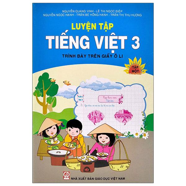 Luyện Tập Tiếng Việt Lớp 3 - Tập 1 (Trình Bày Trên Giấy Ô Li)