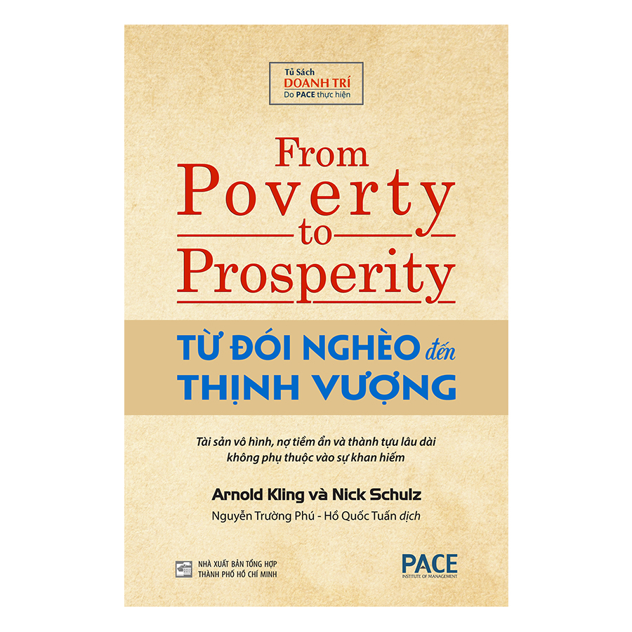 Sách PACE Books - Từ đói nghèo đến thịnh vượng - Arnold Kling, Nick Schulz