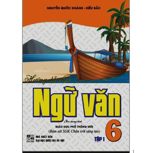 Sách - Hướng Dẫn Học Ngữ Văn 6 - Tập 1