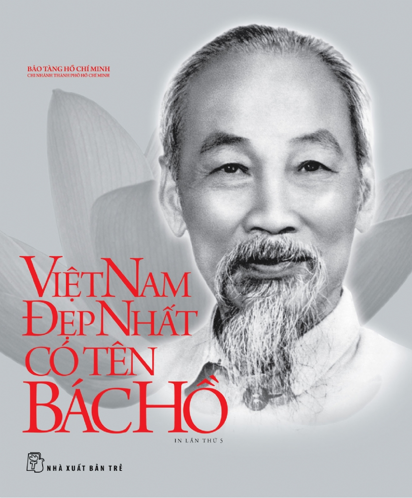 Di Sản Hồ Chí Minh - Việt Nam Đẹp Nhất Có Tên Bác Hồ - Bìa Cứng - Trẻ