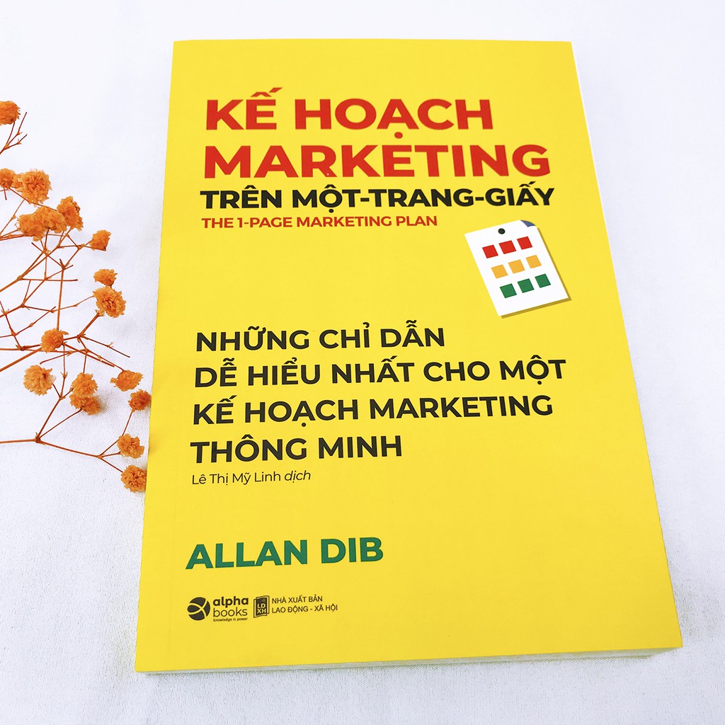 Kế Hoạch Marketing Trên Một Trang Giấy (Những Chỉ Dẫn Dễ Hiểu Nhất Cho Một Kế Hoạch Marketing Thông Minh)