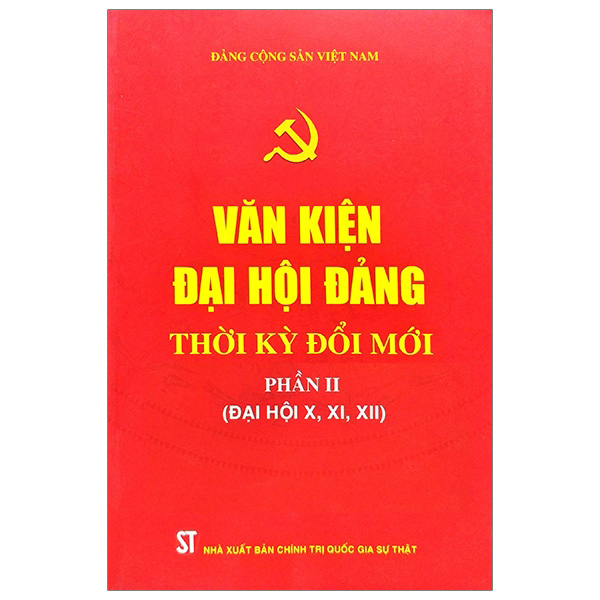 Combo 2 Cuốn: Văn Kiện Đại Hội Đảng Thời Kỳ Đổi Mới - Phần: I + II (Đại Hội X, XI, XII)