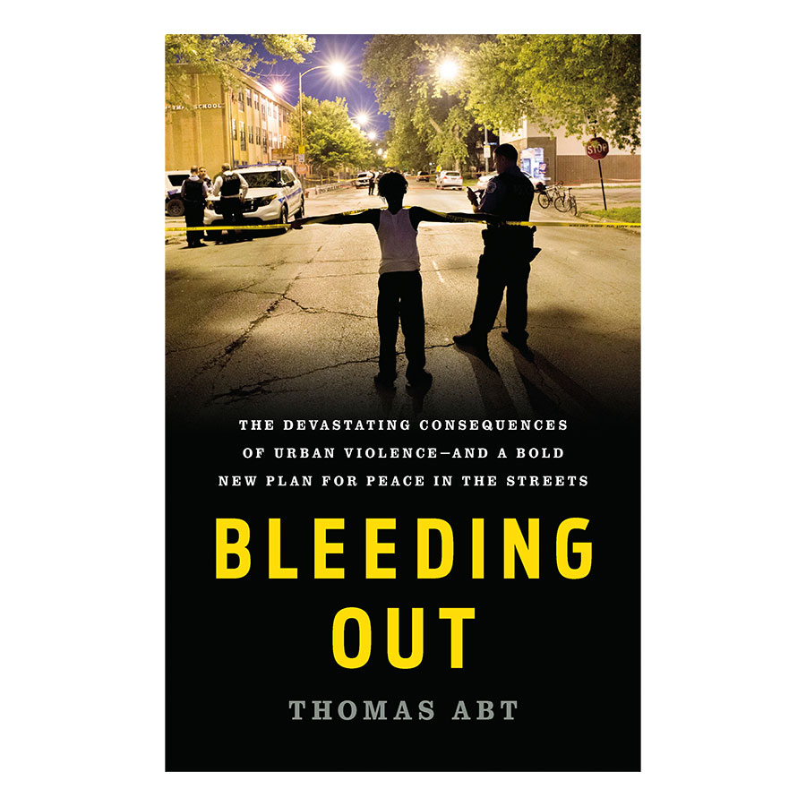 Bleeding Out: The Devastating Consequences of Urban Violence--and a Bold New Plan for Peace in the Streets