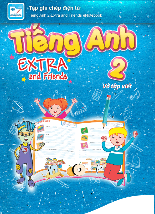 Tiếng Anh 2 Extra and Friends Vở tập viết điện tử