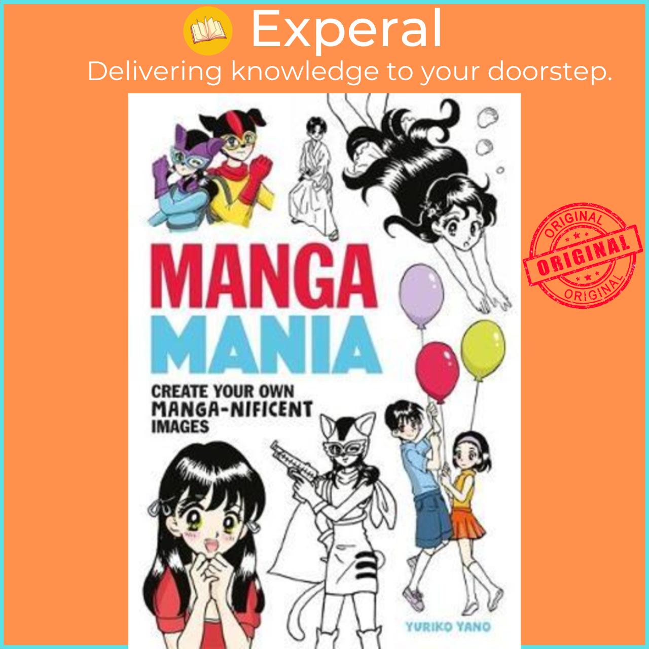 Sách - Manga Mania : Create Your Own Manga-mazing Images by Yuriko Yano (UK edition, paperback)