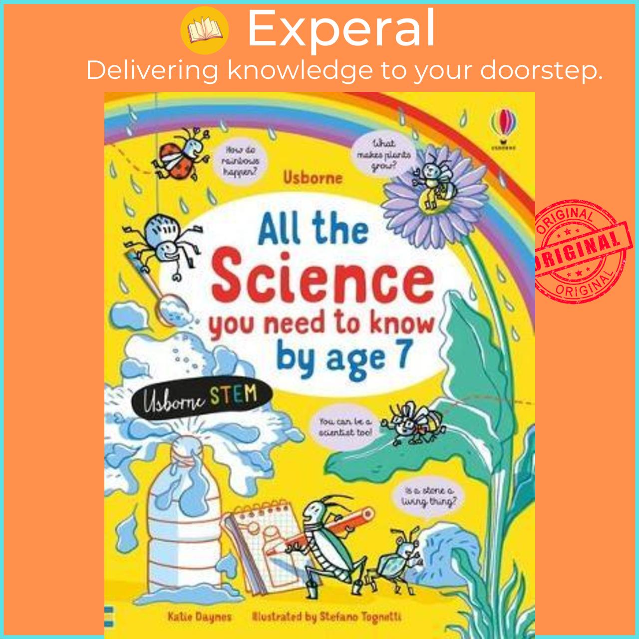 Sách - All the Science You Need to Know By Age 7 by Katie Daynes (UK edition, hardcover)