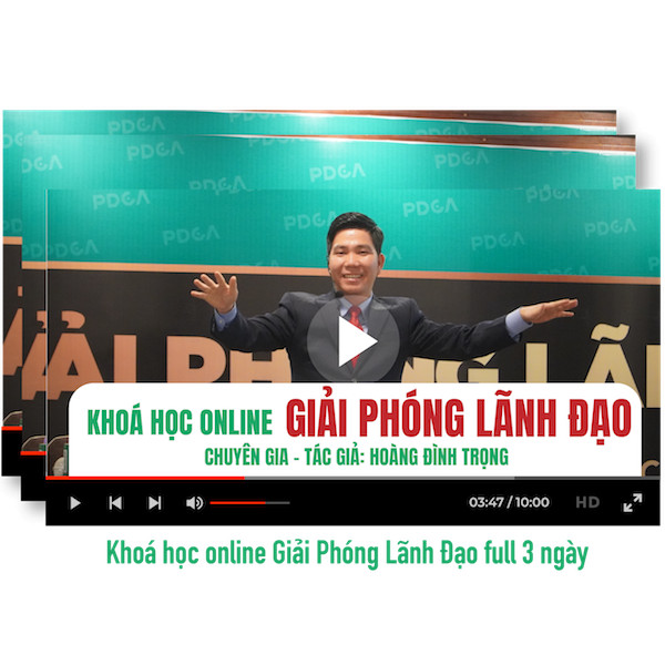 KHÓA HỌC GIẢI PHÓNG LÃNH ĐẠO ONLINE