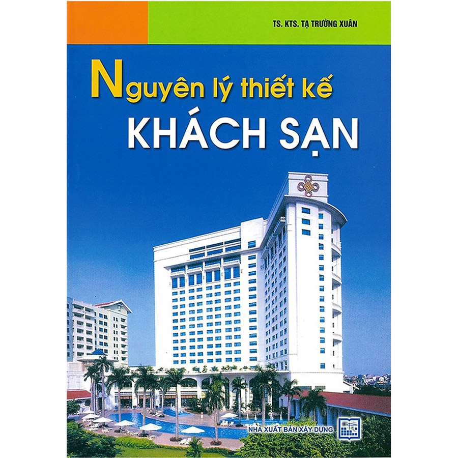 Nguyên lý thiết kế khách sạn (Tái Bản)