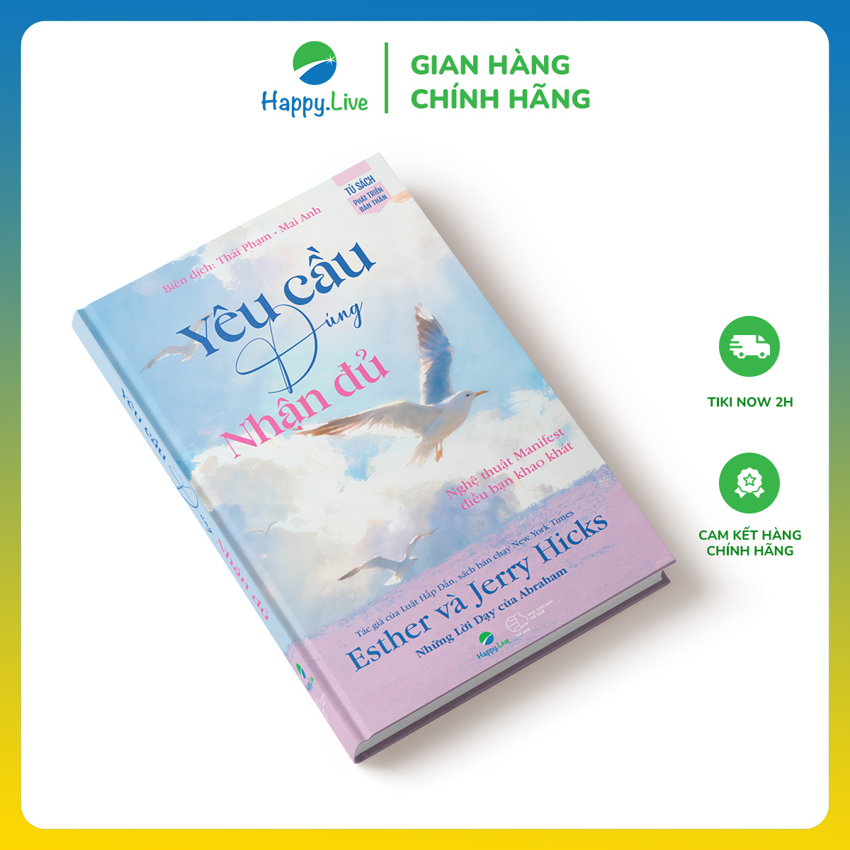 Yêu cầu đúng, nhận đủ - Ask and it is Given - Happy Live