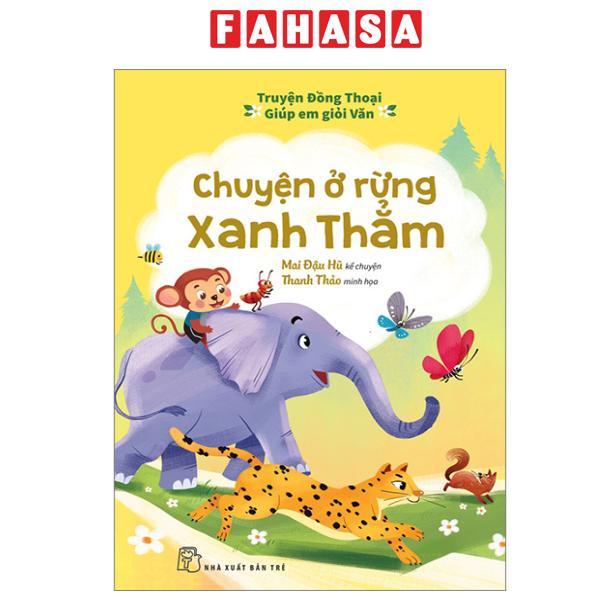 Sách - Truyện Đồng Thoại - Giúp Em Giỏi Văn - Chuyện Ở Rừng Xanh Thẳm