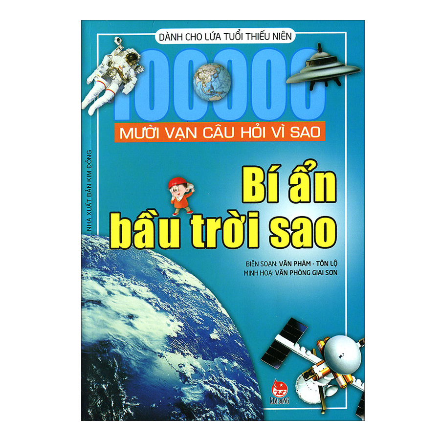 Mười Vạn Câu Hỏi Vì Sao - Bí Ẩn Bầu Trời Sao (Tái Bản)