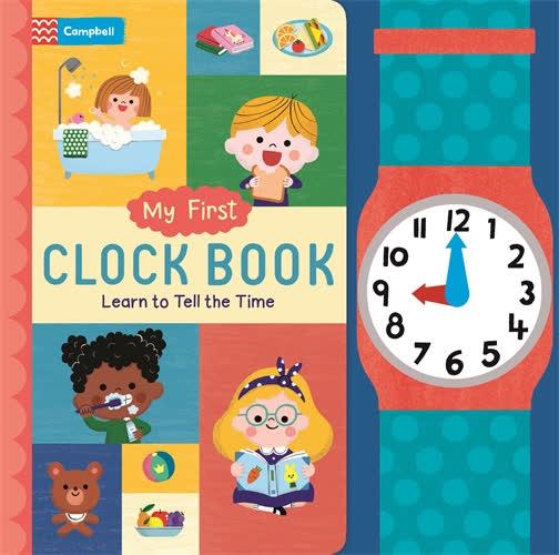 My First Clock Book : Learn to Tell the Time