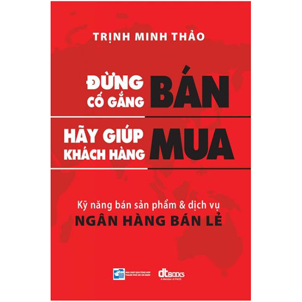 Đừng Cố Gắng Bán Hãy Giúp Khách Hàng Mua