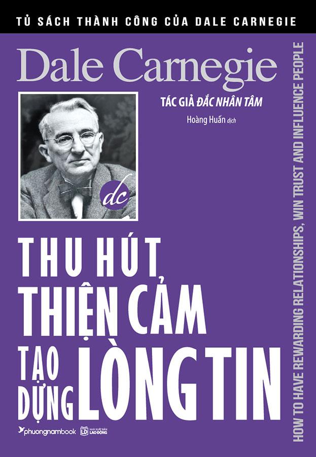 Thu Hút Thiện Cảm - Tạo Dựng Lòng Tin Tái Bản Năm 2022