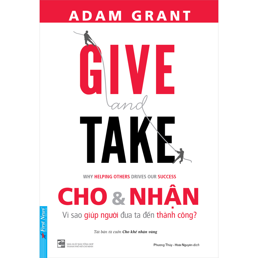 Combo/Lẻ Sách Adam Grant: Biến Tiềm Năng Thành Tài Năng+Tư Duy Ngược Dịch Chuyển Thế Giới + Cho Và Nhận + Dám Nghĩ Lại