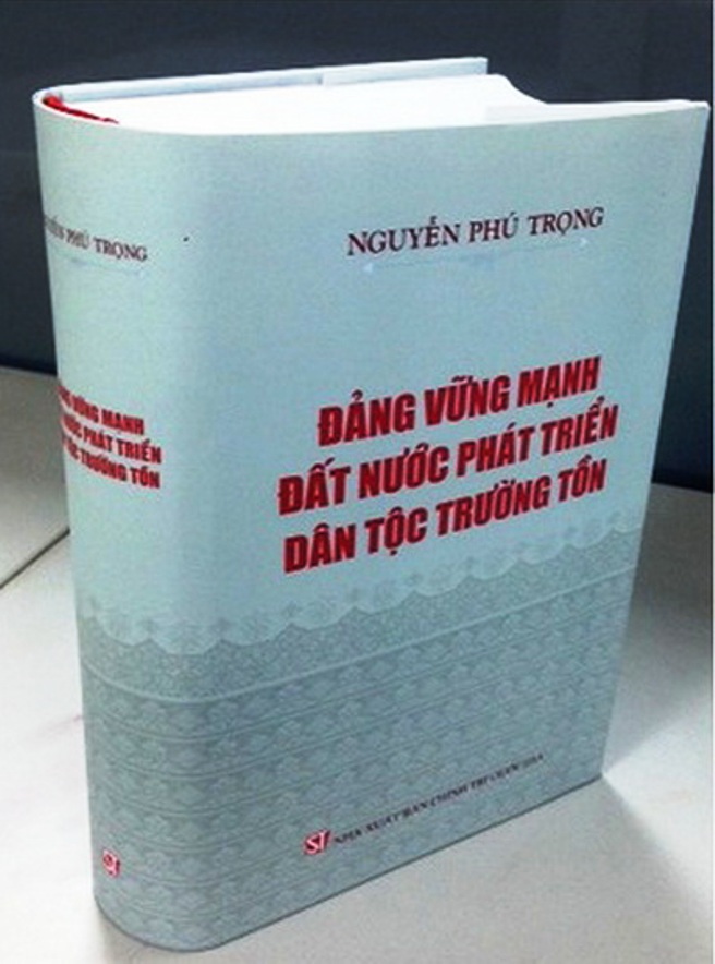 Đảng vững mạnh, đất nước phát triển, dân tộc trường tồn - Nguyễn Phú Trọng