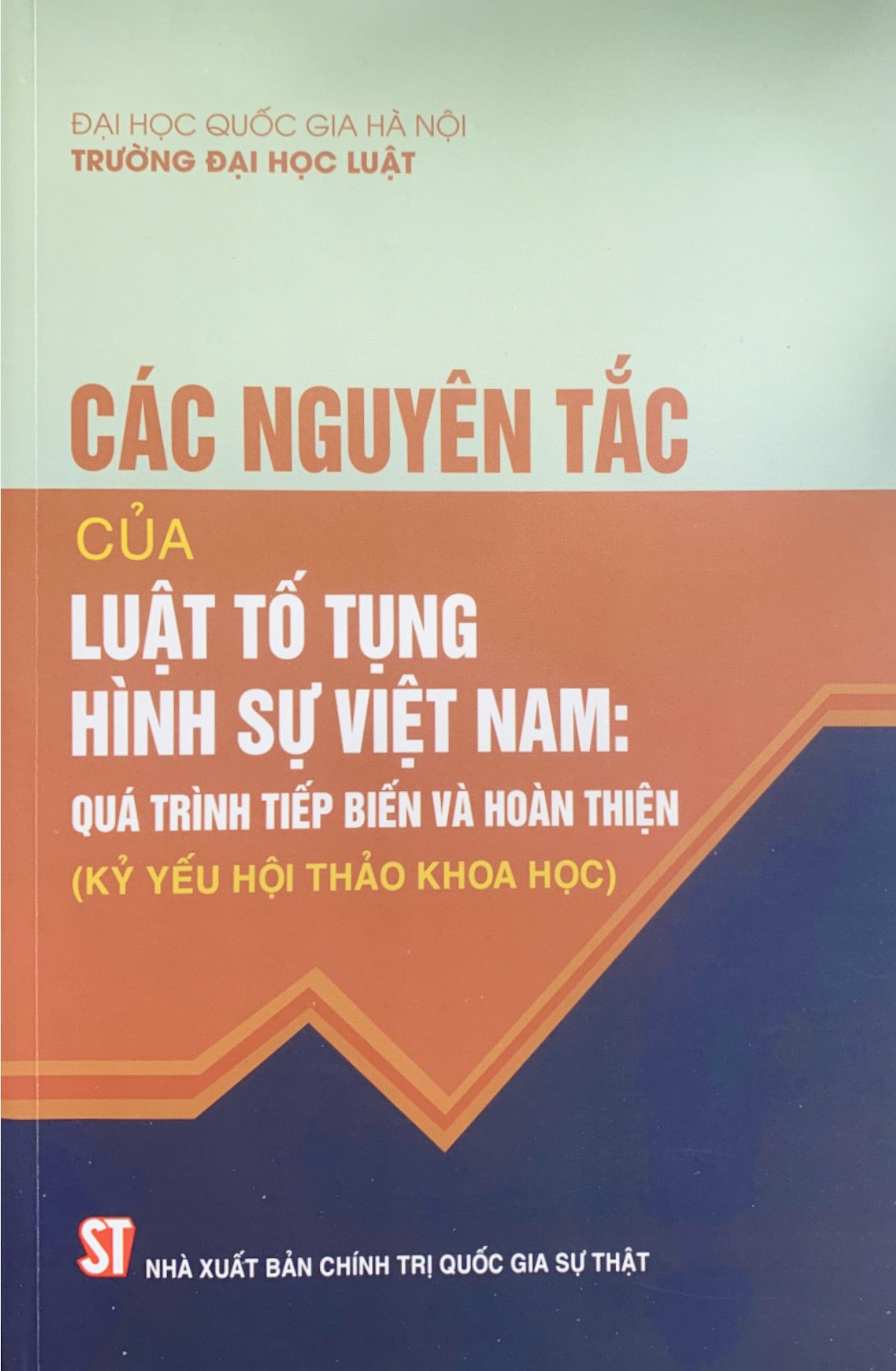 Các nguyên tắc của tố tụng hình sự Việt Nam: Quá trình tiếp biến và hoàn thiện (bản in 2023)