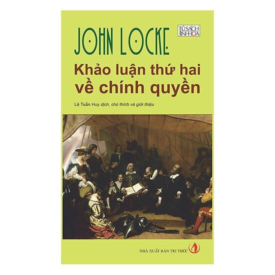Khảo Luận Thứ Hai Về Chính Quyền - John Locke - Lê Huy Tuấn dịch -