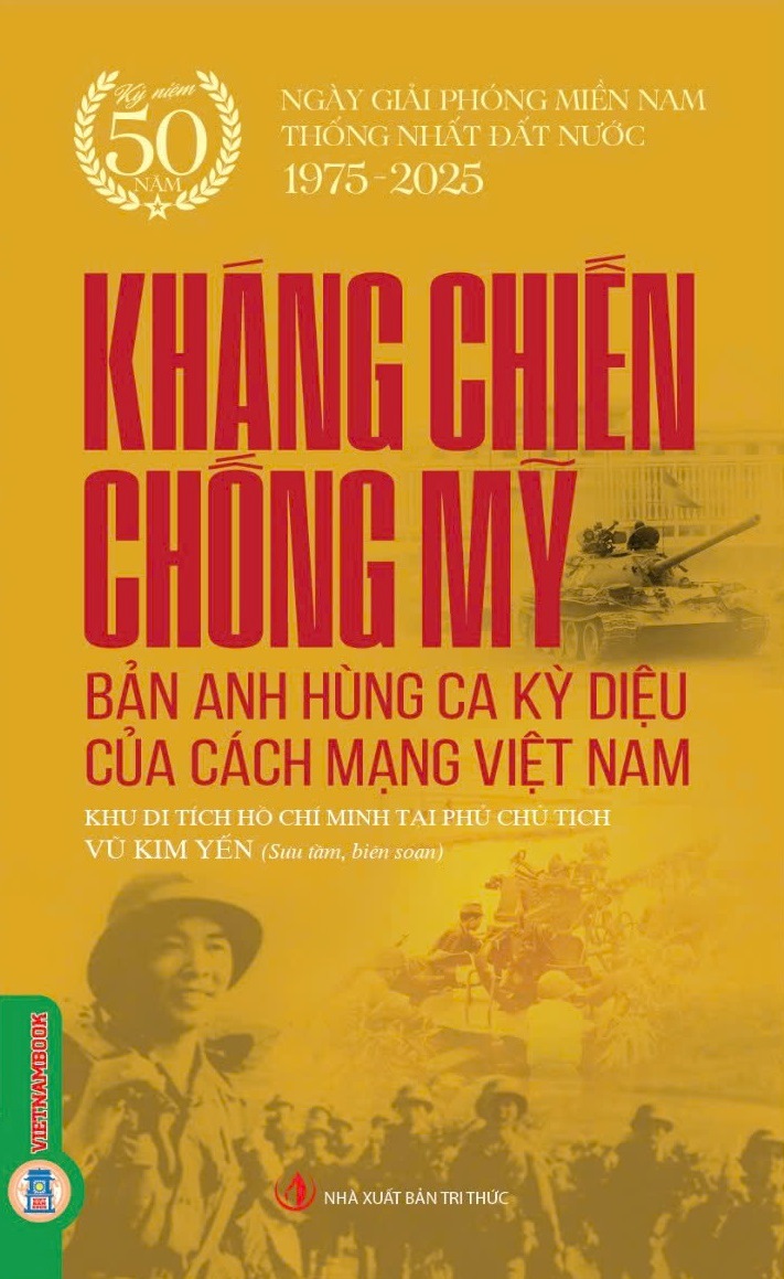 Kháng Chiến Chống Mỹ  - Bản Anh Hùng Ca Kỳ Diệu Của Cách Mạng Việt Nam