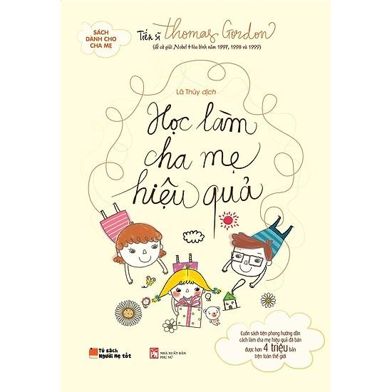 Sách : Học Làm Cha Mẹ Hiệu Quả - Tặng Kèm Postcard Greenlife
