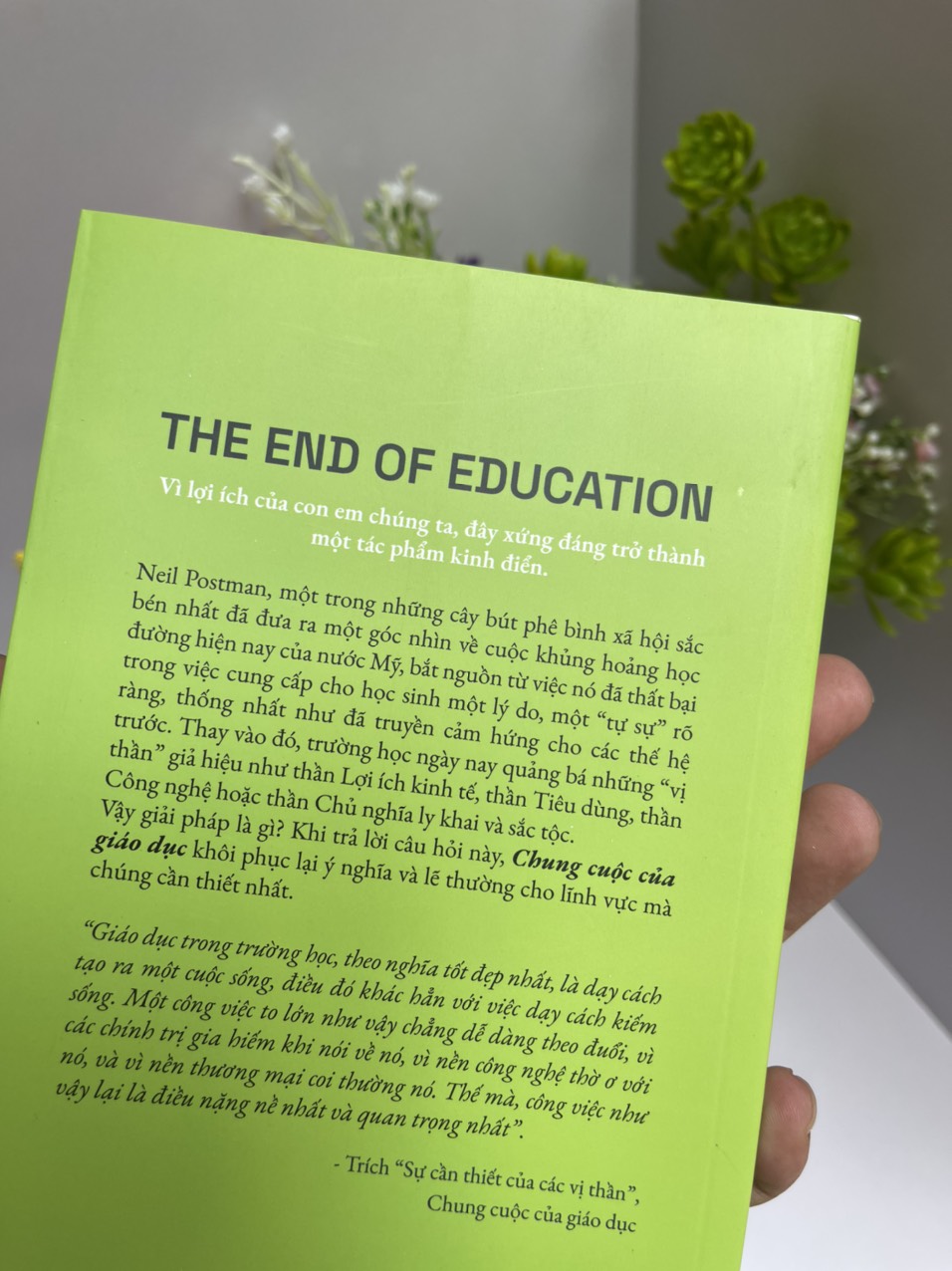 CHUNG CUỘC CỦA GIÁO DỤC – Xác Định Lại Giá Trị Của Nhà Trường – Neil Postman - dịch giả Nguyễn Quang Kính – NXB Tri Thức