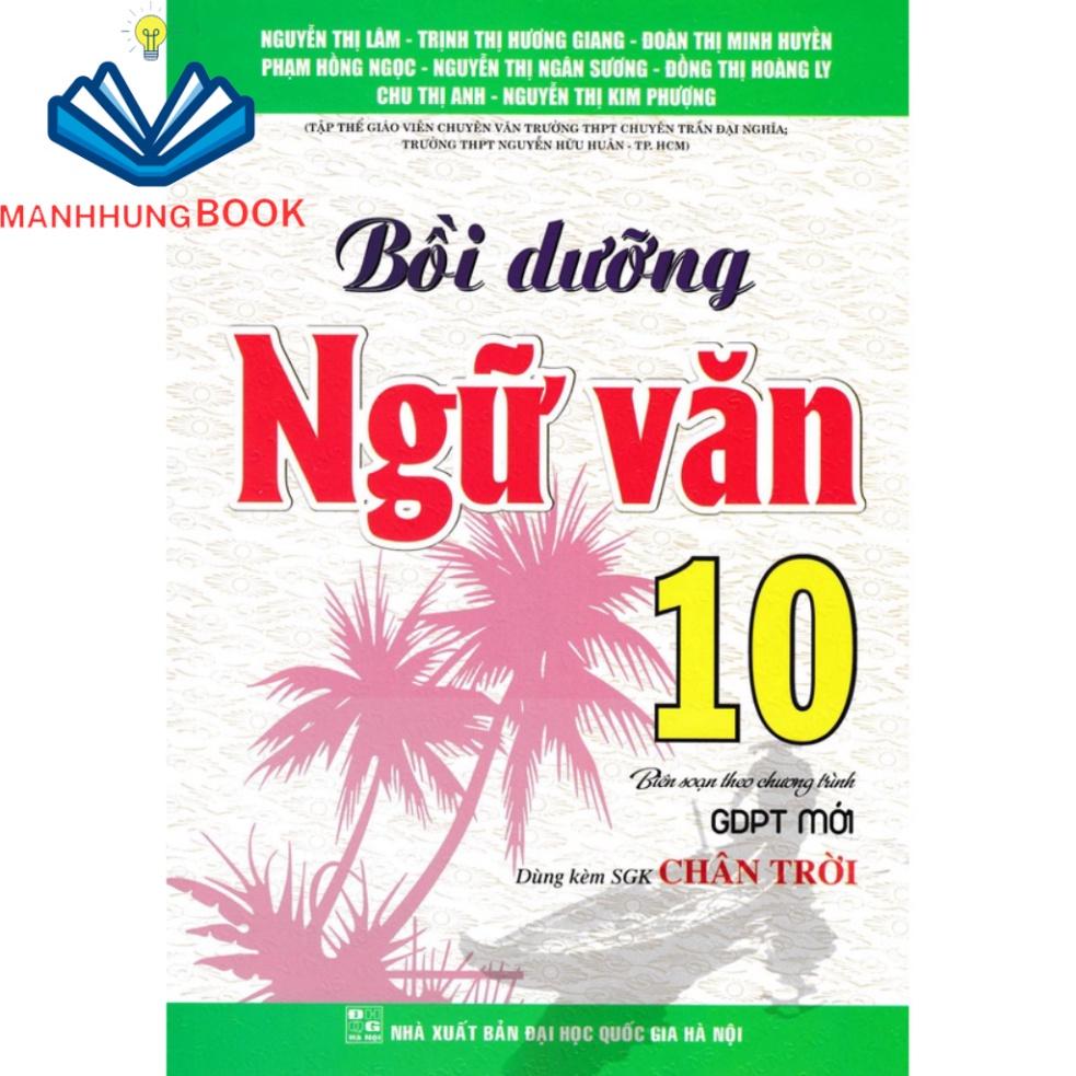 Sách - Bồi dưỡng ngữ văn 10 (dùng kèm sgk chân trời sáng tạo)