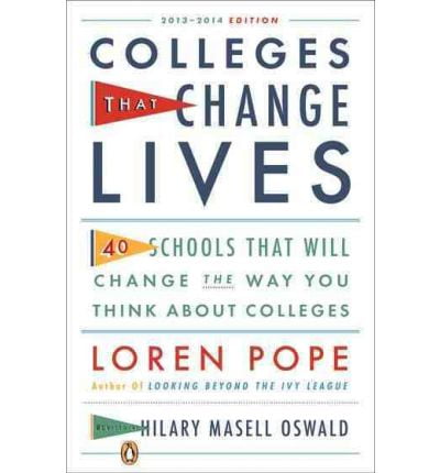 Colleges That Change Lives: 40 Schools That Will Change the Way You Think about College