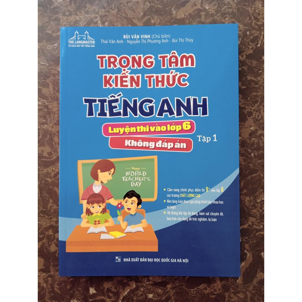 Sách - Combo Trọng tâm kiến thức tiếng anh luyện thi vào lớp 6 (Tập 1+ Tập 2) - Không đáp án