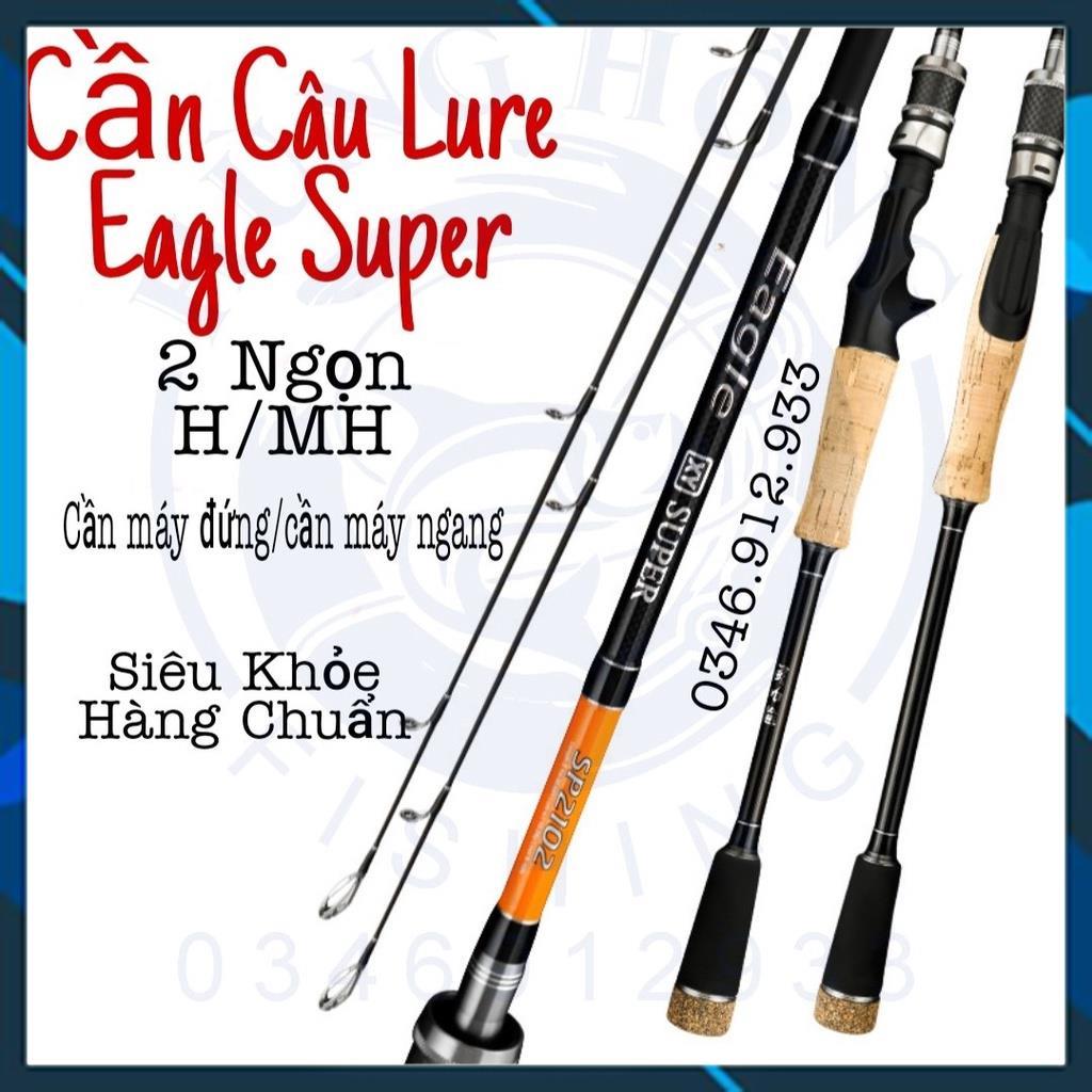 Cần Câu Lure 2 Ngọn Eagle Super Máy Ngang - Máy Đứng 2 Ngọn 1m8 , 2m1 , 2m4