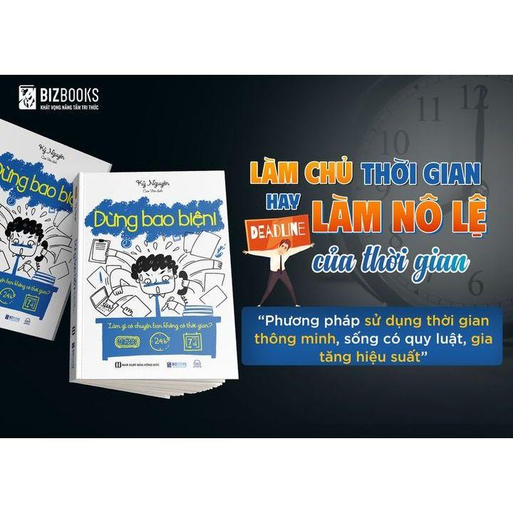 Dừng Bao Biện! Làm Gì Có Chuyện Bạn Không Có Thời Gian  - Bản Quyền