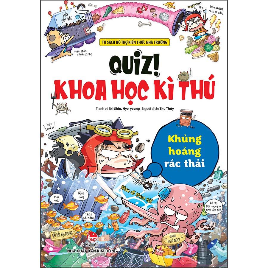 Combo 5 Cuốn - Quiz! Khoa Học Kì Thú: Thực Phẩm Dinh Dưỡng + Khủng Hoảng Rác Thải + Dậy Thì Giới Tính + Thám Hiểm Hang Động + Khám Phá Trái Đất