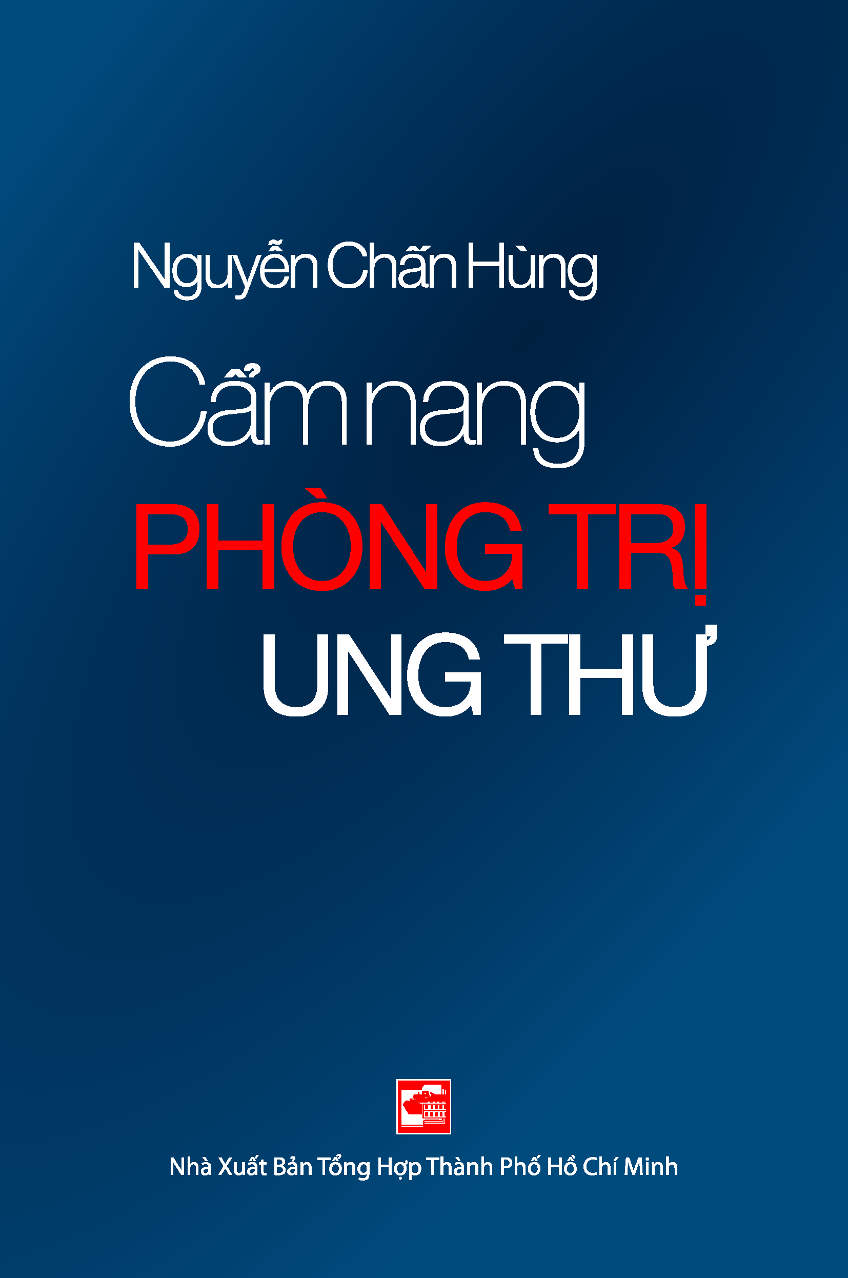 Cẩm Nang Phòng Trị Ung Thư (Tái Bản 2023)