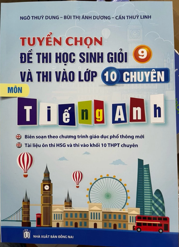 Sách - Tuyển Chọn Đề Thi Học Sinh Giỏi 9 Và Thi Vào Lớp 10 Chuyên Tiếng Anh