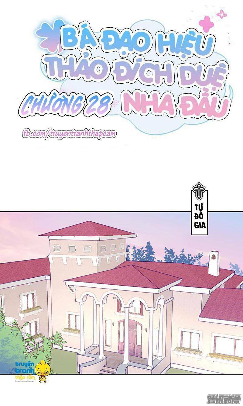 bá đạo hiệu thảo đích duệ nha đầu chapter 28 1