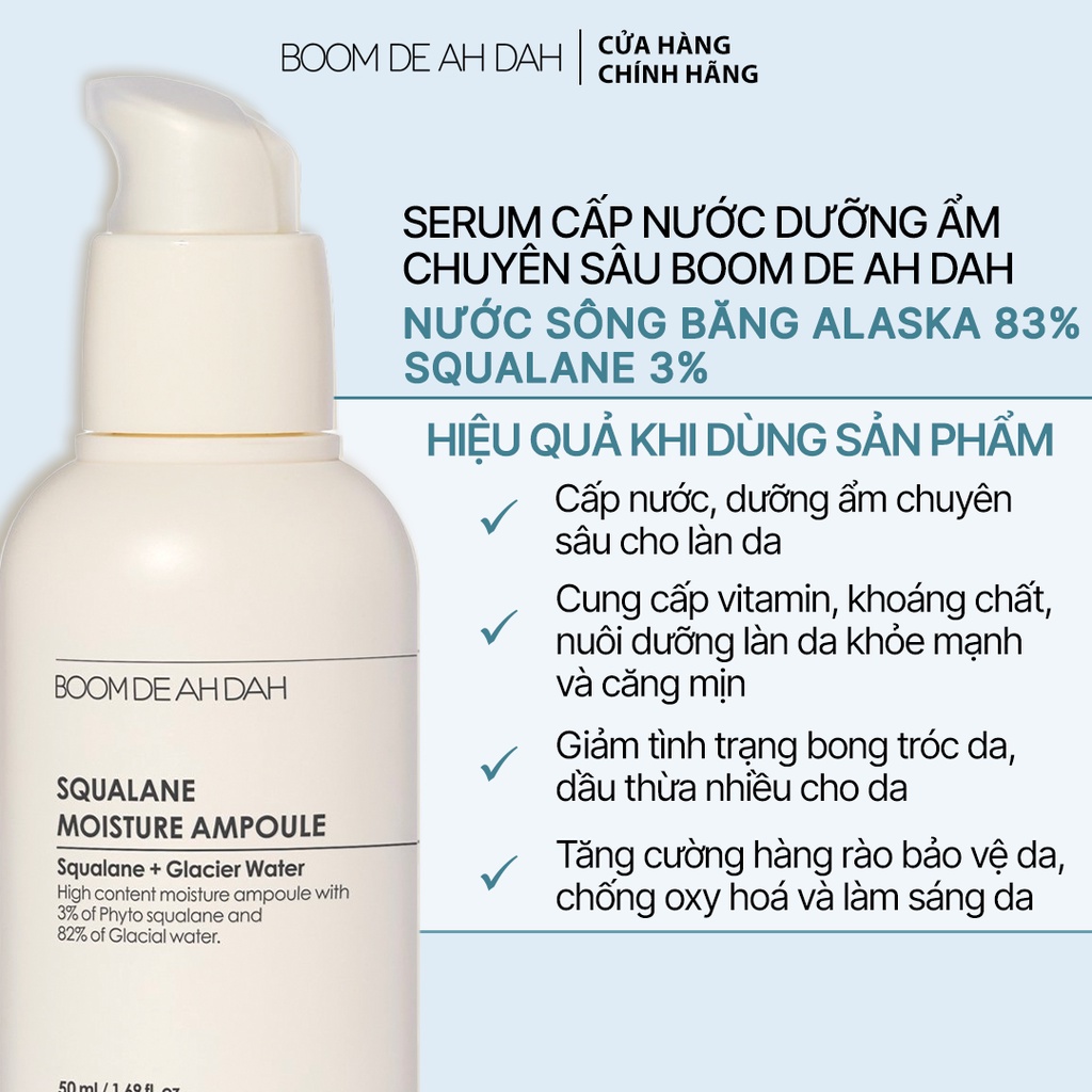 Serum Cấp Nước, Dưỡng Ẩm Chuyên Sâu Boom De Ah Dah Nước Sông Băng + Squalane Ampoule 50ML