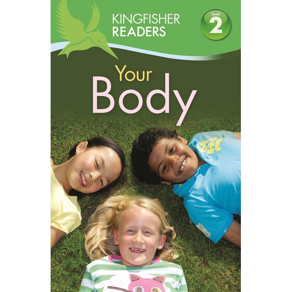 Kingfisher Readers: Your Body (Level 2: Beginning To Read Alone)