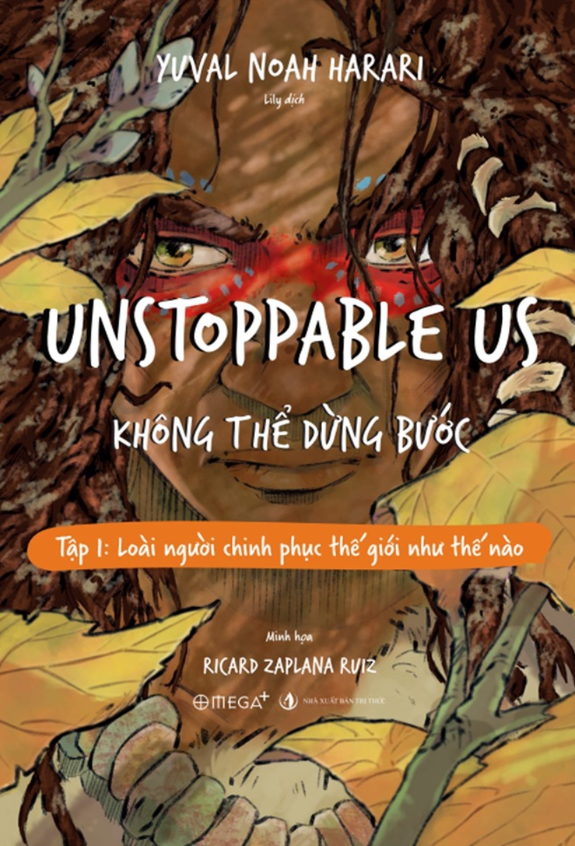 Unstoppable Us – Không Thể Dừng Bước - Tập 1: Loài Người Chinh Phục Thế Giới Như Thế Nào_AL