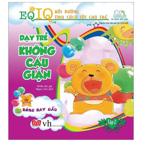 Sách Dạy Trẻ Không Cáu Giận 2 – Bóng Bay Gấu Tái Bản 2018